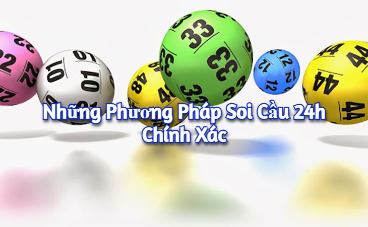 Những phương pháp soi cầu 24h chính xác