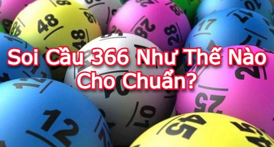 soi cầu 366 như nào cho chuẩn