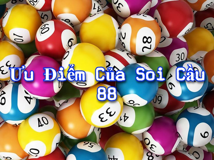 ưu điểm của soi cầu 88