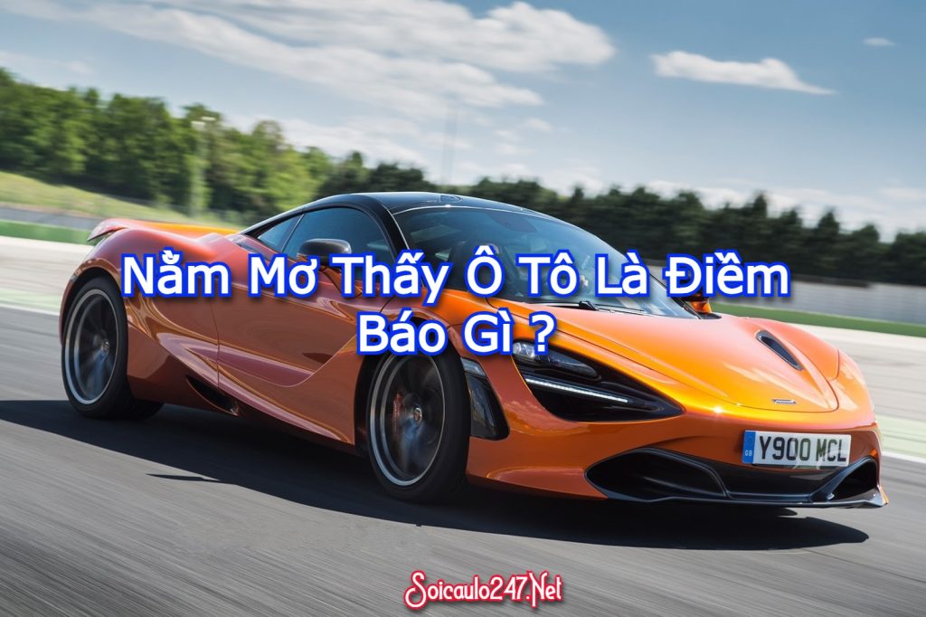 Nằm mơ thấy ô tô là điềm báo gì?